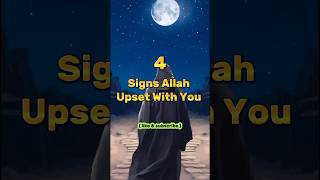 4 Signs Allah Upset With You 🥵 |  #ytshorts #islamicvideo