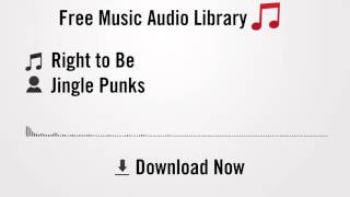 Right to Be - Jingle Punks (YouTube Royalty-free Music Download)