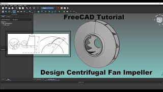 FreeCAD Tutorial | Creation 3D Model a Centrifugal Fan Impeller from 2D Draft