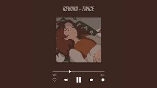 TWICE - "REWIND" / sped up + reverb