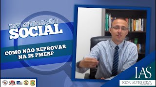 Como não reprovar na Investigação Social PMESP