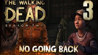 The Walking Dead: Season Two - Episode 5 - "No Going Back" | Playthrough + Gameplay | Part 3