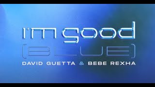 David Guetta & Bebe Rexha - I'm Good (Blue-Eiffel 65) -(DeeJay Jolo Remix)