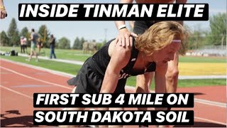 Inside Tinman Elite | FIRST SUB 4 MINUTE MILE ON SOUTH DAKOTA SOIL