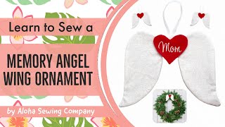 🎄❤️ How to Sew an Angel Wings Christmas Tree Memory Ornament for the Loss of a Loved One - Pattern