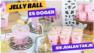 JELLY BALL ES DOGER ide jualan takjil Bulan Puasa Ramadhan