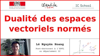 Dualité des espaces vectoriels normés | Lê Nguyên Hoang