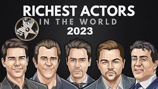 Top 10 Richest Hollywood Actors 2023