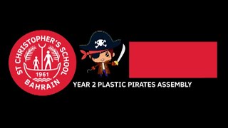 Y2 Plastic Pirates Assembly Performance - Class 2D