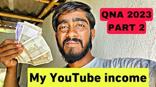 My YouTube income l QNA part 2 l sonu kumar 06