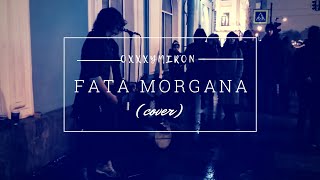 Дешёвые Драмы - Fata Morgana [Oxxxymiron, Markul] (cover)