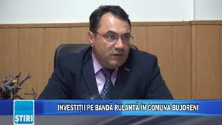 INVESTIȚII PE BANDĂ RULANTĂ ÎN COMUNA BUJORENI