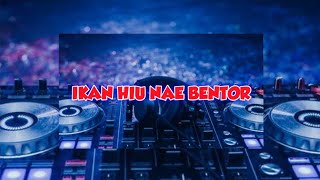 IKAN HIU NAE BENTOR - VOC FAJAR LABATJO (JIBRAN DJNATI) FULL BASS 2021