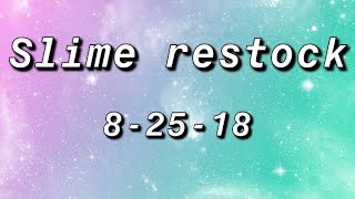 SLIME RESTOCK 8/25/18