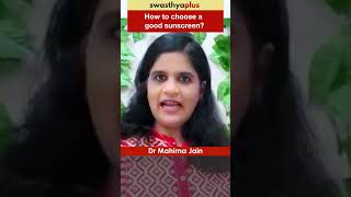 How to choose a good Sunscreen? | Skin Care | Dr Mahima Jain | #Shorts