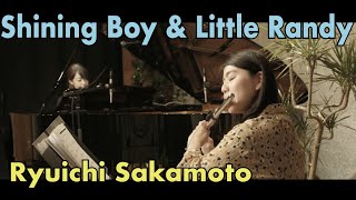 Shining Boy & Little Randy 星になった少年 / 坂本龍一 Ryuichi Sakamoto (フルート&ピアノ)