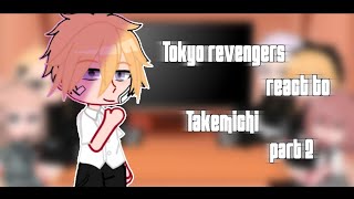 | Tokyo revengers react to Takemichi | part 2 | RUS/ENG | 🇷🇺/🇬🇧 |