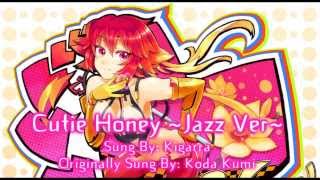 [Cover] Cutie Honey -Jazz ver- [Kigarra]