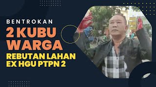 Bentrokan Warga Rebutan Lahan Eks HGU PTPN II, 1 Warga Terluka Parah