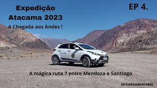 EXPEDIÇÃO ATACAMA EP. 4: De Mendoza à Incrível Ruta 7 para Santiago - Um Dia Inesquecível na Estrada