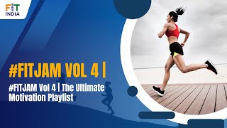 #FITJAM Vol 4 | #FITIndia's Ultimate Motivation Playlist