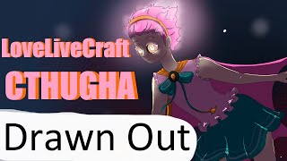 Drawn Out: LoveLiveCraft Cthugha - Twiins iink