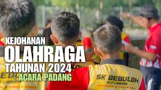 KEJOHANAN OLAHRAGA TAHUNAN SK BEBULOH 2024 [BAHAGIAN 1 : ACARA PADANG]