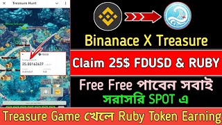 Binanace X Treasure Claim 25$ FDUSD Free !! Binanace New Offer ||Treasure Game খেলে Ruby Token Earn💯