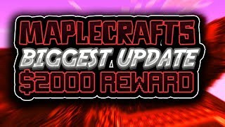 MapleCraft's BIGGEST UPDATE YET! | ($2000 USD REWARD) (MY SERVER)