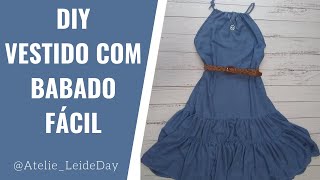 DIY - VESTIDO LONGO COM BABADOS SUPER FÁCIL - COMO FAZER