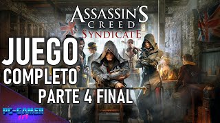 ASSASSIN'S CREED: Syndicate - CAMPAÑA COMPLETA (Parte 4 FINAL) [1440p 60FPS] - Sin Comentar