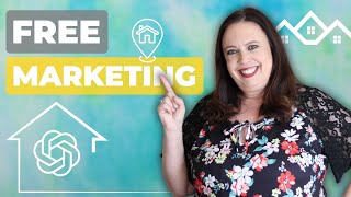 How to use ChatGPT for Free Real Estate Marketing