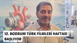 12  BODRUM TÜRK FİLMLERİ HAFTASI BAŞLIYOR