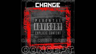 CHANGE (Remix) ft @CatoKirinCasper & @NFrealmusic