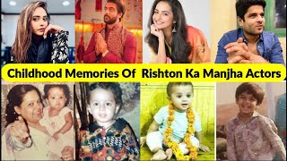 Childhood Memories Of Rishton Ka Manjha Actors,Aanchal Goswami ,Krushal Ahuja !