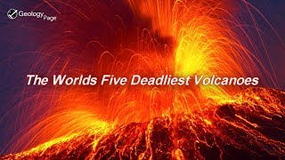 The World’s Five Deadliest Volcanoes