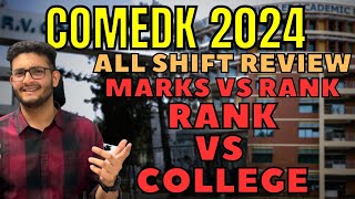 COMEDK 2024 | ALL SHIFT REVIEW | MARKS vs RANK vs COLLEGE