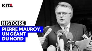 Pierre Mauroy, un géant du Nord