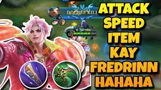 BAGONG SKIN NI FREDRINN NAKA ATTACK SPEED NA ITEM HAHAHAHA