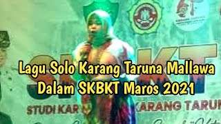 Lagu Solo Karang Taruna Mallawa Dalam SKBKT Maros 2021