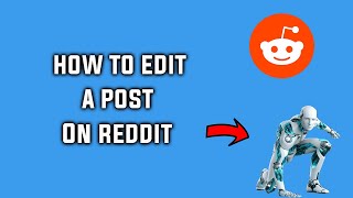 How to Edit a Post on Reddit