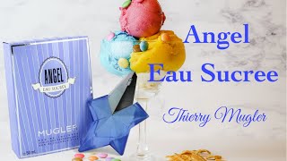 Mugler’s Angel Eau Sucree First Impression 🍧🍬🍫🍮