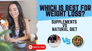 Supplements vs. Natural Diet: Which Is Best for Weight Loss?🏋🏻‍♂️ (NEW WARNING 2024)🔥