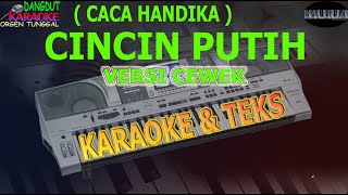 karaoke dangdut CINCIN PUTIH CACA HANDIKA VERSI/NADA CEWEK kyboed KN2400/2400