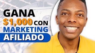 COMO GANAR $1000 EN INTERNET 2021 ( MARKETING AFILIADO)