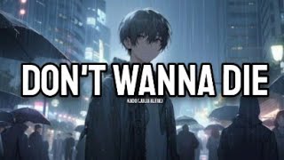 Kado (Ft. Julia Alexa) - Don't wanna Die (Lyrics)