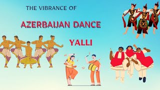 THE VIBRANT AZERBAIJAN FOLK DANCE YALLI!#azerbaijan #azerbaijaniculture