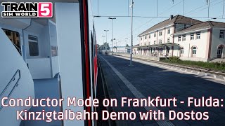 Frankfurt - Fulda: Kinzigtalbahn: Conductor Mode on Dostos Demo   #TrainSimWorld5