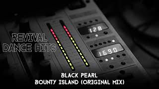 Black Pearl - Bounty Island (Original Mix) [HQ]