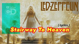 Stairway To Heaven - Led Zeppelin || Slow Rock || Lyrics